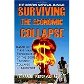The Modern Survival Manual: Surviving the Economic Collapse