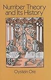 Number Theory and Its History (Dover Books on Mathematics) cover