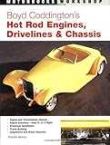 Boyd Coddington's Hot Rod Engines, Drivelines & Chassis (Motorbooks Workshop)