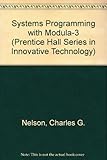 Systems Programming With Modula-3 (Prentice Hall Series in Innovative Technology) cover