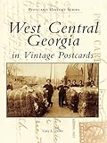 West Central Georgia in Vintage Postcards (Postcard History Series) by