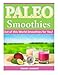 Paleo Smoothies: Out of this World Smoothies for You! by Tammy Lambert