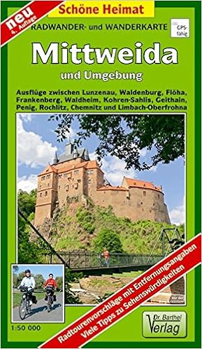 Radwander Und Wanderkarte Mittweida Und Umgebung Ausfluge Zwischen Penig Mittweida Rosswein Und Dobeln Sowie Frankenberg Und Chemnitz 1 50000 Schone Heimat Amazon De Verlag Dr Barthel Bucher