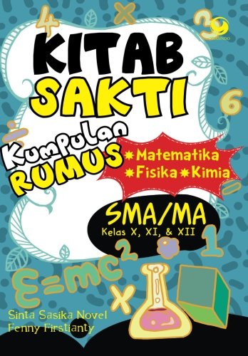 Kitab Sakti Kumpulan Rumus Matematika Fisika Kimia (Indonesian Edition)