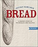 Bread: A Baker's Book of Techniques and Recipes by Jeffrey Hamelman