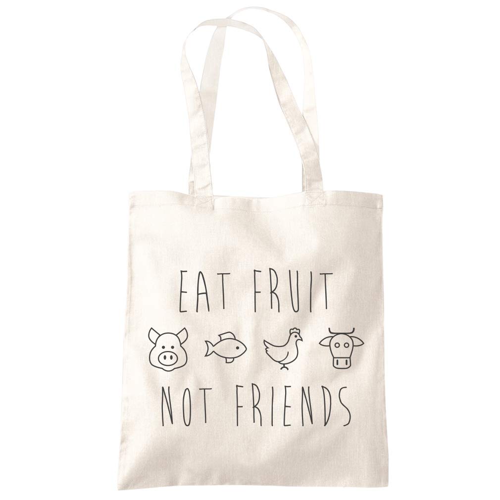 Eat Fruit Not Friends - Tote Shopping Bag - Vegan Animals are Friends Eco Planet One size natural