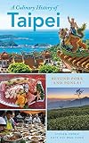 A Culinary History of Taipei: Beyond Pork and Ponlai (Big City Food Biographies) A Culinary History of Taipei: Beyond Pork and Ponlai (Big City Food Biographies)