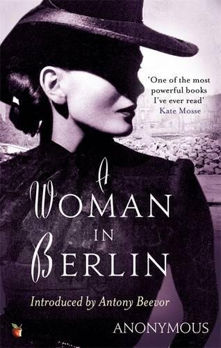 A Woman in Berlin. (Virago Modern Classics)