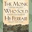 The Monk Who Sold His Ferrari: A Fable About Fulfilling Your Dreams & Reaching Your Destiny ...