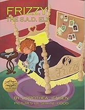 Frizzy, the S.A.D. Elf: Santa's Izzy Elves #4