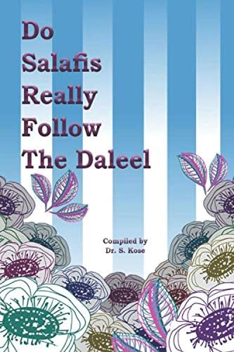 Do Salafis Really Follow the Daleel?