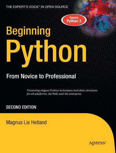 Beginning Python: From Novice to Professional, 2nd Edition (The Experts Voice in Open Source) (Beginning From Novice to Professional)