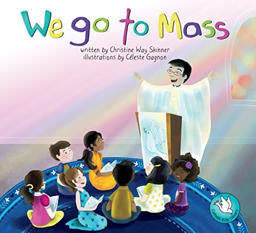 We Go to Mass (Catholic Kid's Library)