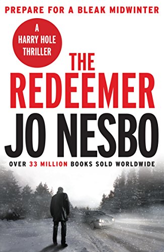 The Redeemer: The pulse-racing sixth Harry Hole novel from the No.1 Sunday Times bestseller