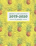 2019-2020 Weekly And Monthly Planner: Inspirational Quotes | Habit Tracker | Yellow Pineapple Cover | Calendar And Organizer | August 2019 - July 2020 by