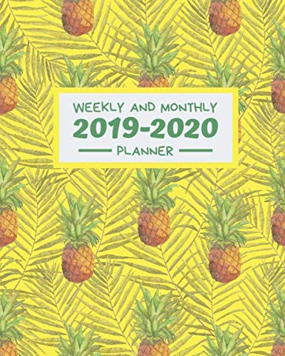 2019-2020 Weekly And Monthly Planner: Inspirational Quotes | Habit Tracker | Yellow Pineapple Cover | Calendar And Organizer | August 2019 - July 2020 by Triple Mountain Planners