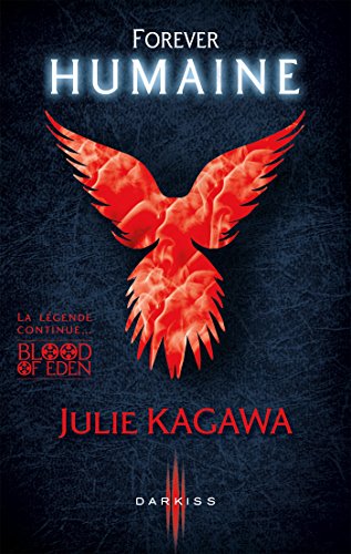 Forever Humaine: T3 - Blood of Eden (French Edition)
