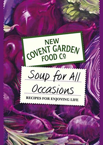 Soup for All Occasions: Recipes for Enjoying Life
