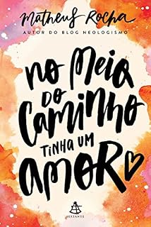 Livro No meio do caminho tinha um amor