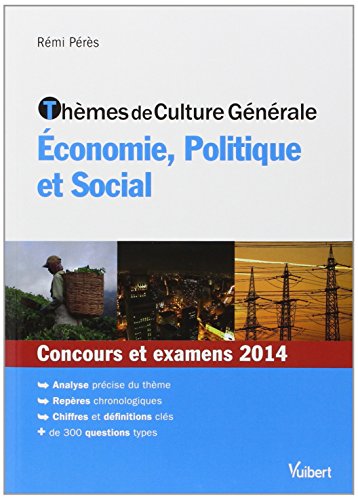 Thèmes de culture générale - Economie, Politique et Social - Concours et examens 2014 by (Paperback)