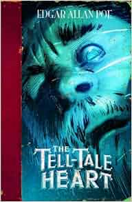 The Tell-Tale Heart (Edgar Allan Poe Graphic Novels ...