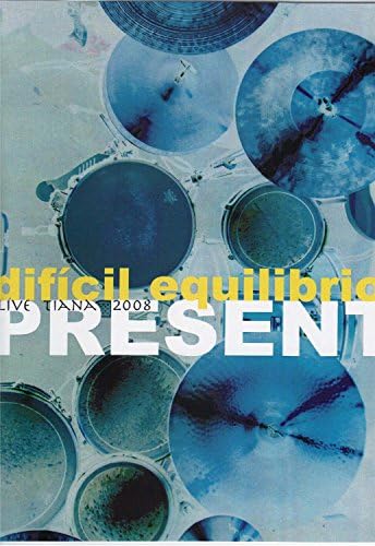 Dificil Equilibrio - Present - Live Tiana 2008
