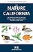 The Nature of California: An Introduction to Familiar Plants, Animals & Outstanding Natural Attractions (Waterford Press Field Guide)