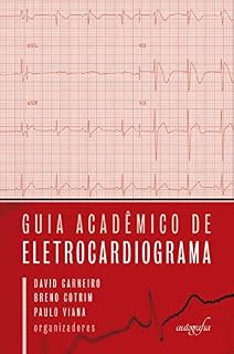 Guia Acadêmico de Eletrocardiograma