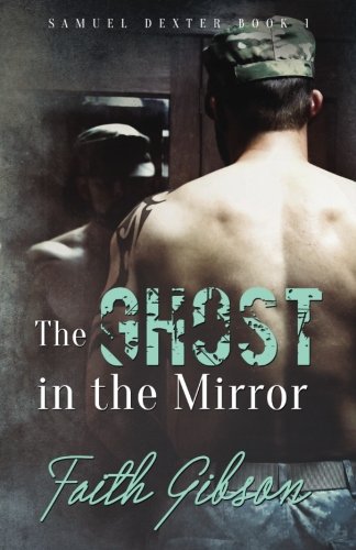 The Ghost in the Mirror (Samuel Dexter) (Volume 1)