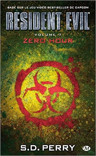 Resident Evil T7 Zero Hour Resident Evil 7 French Edition Perry S D 9782811215774 Amazon Com Books