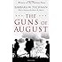 The Guns of August: The Pulitzer Prize-Winning Classic About the Outbreak of World War I