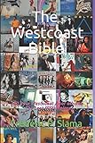 The Westcoast Bible: 250 Rare Westcoast / Aor albums from 1979 to 1986 - The Lost Masterpieces by Frédéric P. Slama