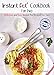 Instant Pot Cookbook For Two: Delicious and Easy Instant Pot Recipes For Two – Cook More In Less Time Series (Healthy Cookbook For Two)