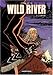 Wild River, Tome 2 : La captive by