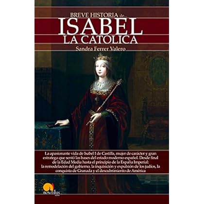 Breve historia de Isabel la Católica Breve historia de Isabel la Católica