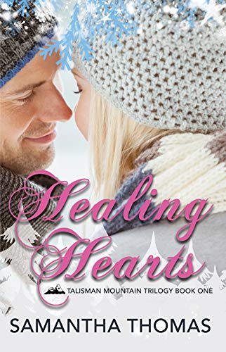 Healing Hearts: Talisman Mountain Trilogy Book One by [Thomas, Samantha]
