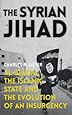 The Syrian Jihad: Al-Qaeda, the Islamic State and the Evolution of an Insurgency