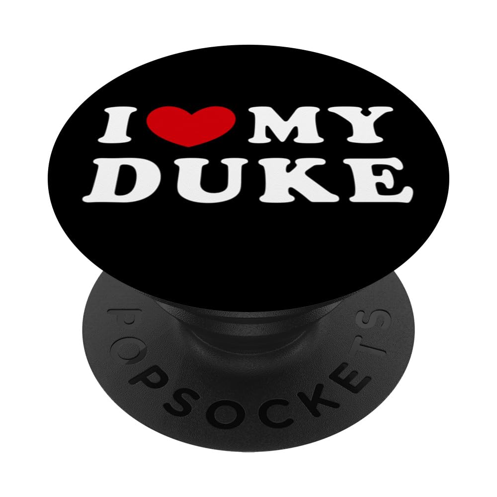 I Love My Duke, I Heart My Duke PopSockets Swappable PopGrip