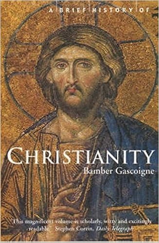 A Brief History Of Christianity Brief Histories Gascoigne Bamber 9781841197104 Amazon Com Books