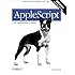 AppleScript: The Definitive Guide, 2nd Edition