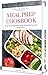 Meal Prep Cookbook: Easy and Delicious Meal Prep Recipes for Beginners by 