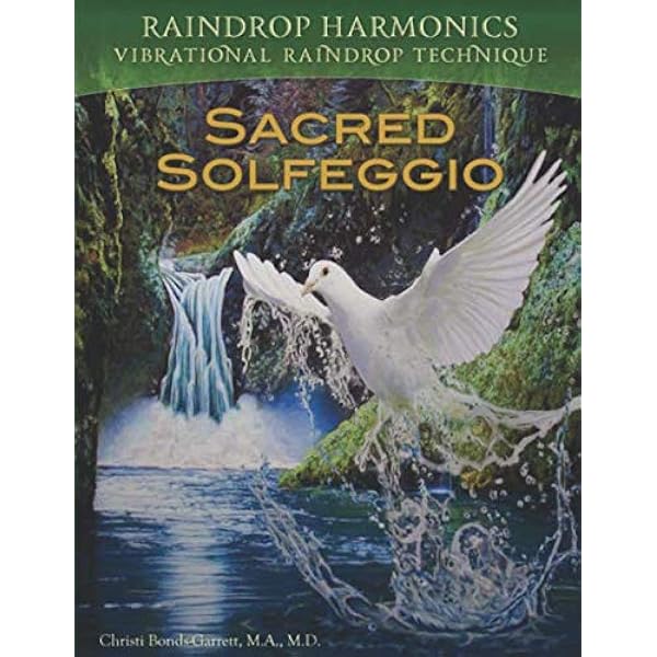Vibrational Raindrop Technique & Raindrop Harmonics: 4th