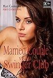 Married Couple Visit a Swinger Club (First Cuckolding Book 1)