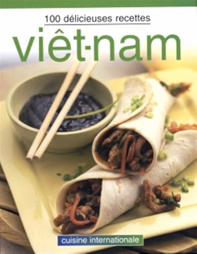 Download Viet-nam - 100 delicieuses recettes PDF