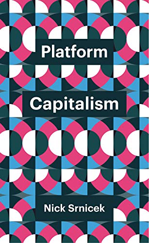 Platform Capitalism (Theory Redux) Platform Capitalism (Theory Redux)