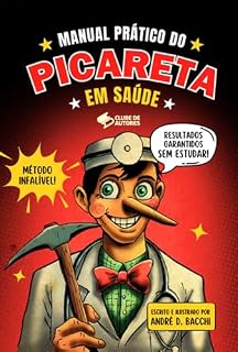 Livro Manual Prático Do Picareta Em Saúde