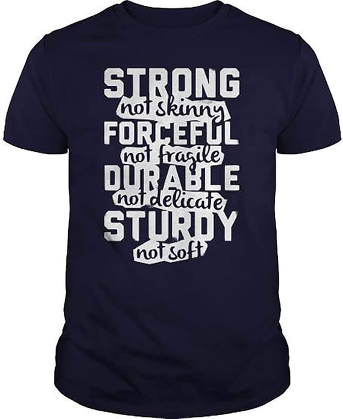 strong not skinny shirt