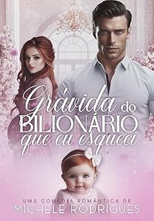 Livro Grávida Do Bilionário Que Eu Esqueci