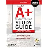 CompTIA A+ Complete Deluxe Study Guide: Exam Core 1 220-1001 and Exam Core 2 220-1002