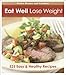 Eat Well, Lose Weight (Better Homes & Gardens Cooking) by 